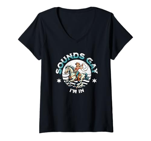 Damen Sounds Gay I'm In Country Girl LGBTQ Lesbisches Cowgirl T-Shirt mit V-Ausschnitt Damen Sounds Gay I'm In Country Girl LGBTQ Lesbisches Cowgirl T-Shirt mit V-Ausschnitt von LGBTQ Western