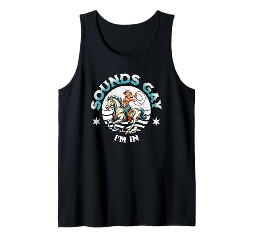 Sounds Gay I'm In Country Girl LGBTQ Lesbisches Cowgirl Tank Top Sounds Gay I'm In Country Girl LGBTQ Lesbisches Cowgirl Tank Top von LGBTQ Western
