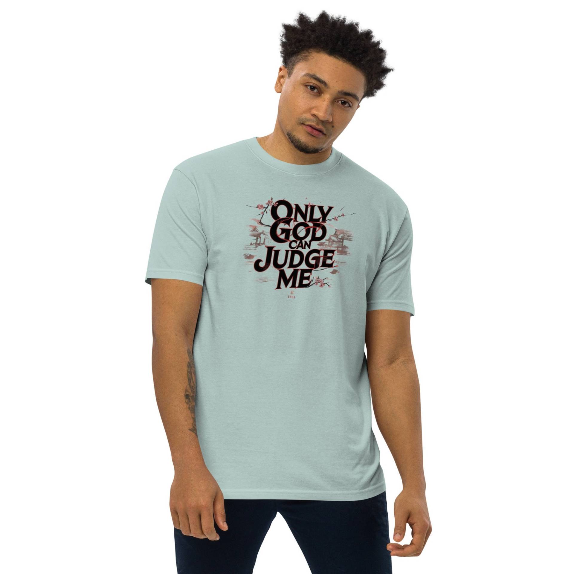 T Shirt "Only God Can Judge Me" T Shirt "Only God Can Judge Me" von LHDYCouture