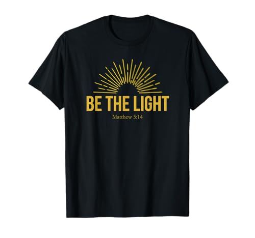 Be The Light Christian T-Shirt, inspirierend für Herren, Damen und Kinder T-Shirt von LILURA Motivational Inspirational