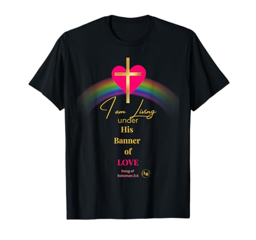 Ich lebe unter seinem Banner der Liebe Männer Frauen Kinder T-Shirt von LILURA Motivational Inspirational