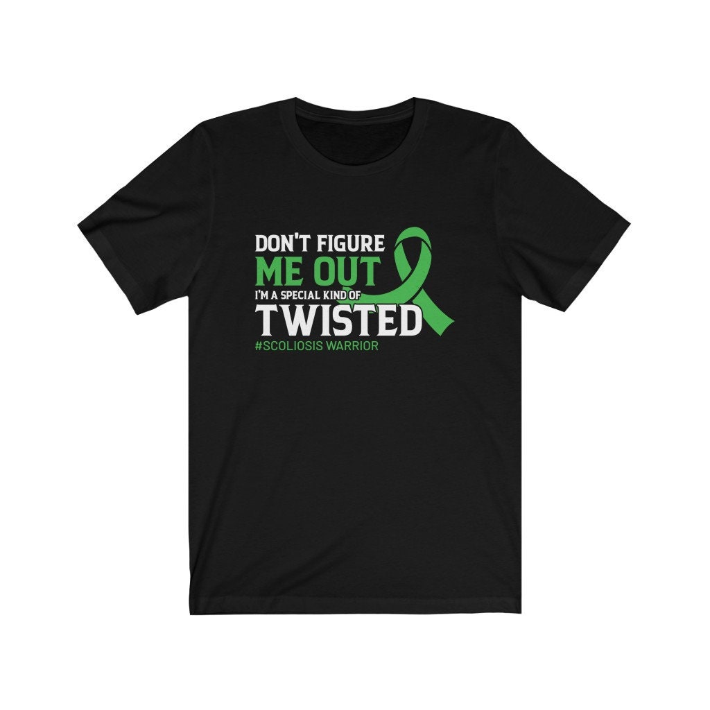 I'm A Special Kind Of Twisted - Skoliosis Warrior - Awareness T-Shirt von LITTLECONNECTIONSCO