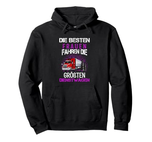 Frauen Dienstwagen, LKW-Fahrerin, Lastwagen, LKW, Truckerin Pullover Hoodie Frauen Dienstwagen, LKW-Fahrerin, Lastwagen, LKW, Truckerin Pullover Hoodie von LKW-Fahrer, LKW fahren, LKW-Plane, Fernfahrerin