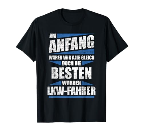 LKW-Fahrer TShirt Lustig Spruch Männer Sprüche Berufe T-Shirt LKW-Fahrer TShirt Lustig Spruch Männer Sprüche Berufe T-Shirt von LKW-Fahrer - Die Besten Designs & Motive