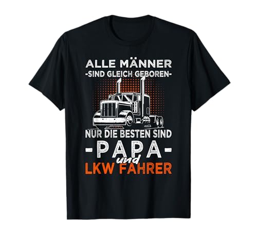 Vatertag | Echte Männer sind Papa und fahren LKW Fahrer T-Shirt Vatertag | Echte Männer sind Papa und fahren LKW Fahrer T-Shirt von LKW Fahrer Geschenk Trucker Vatertagsgeschenk