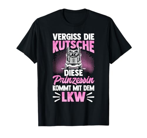 LKW Fahrerin Berufskraftfahrerin Truckerin Trucker Damen LKW T-Shirt LKW Fahrerin Berufskraftfahrerin Truckerin Trucker Damen LKW T-Shirt von LKW Fahrerin Geschenke LKW Fahrer Fernfahrer Truck