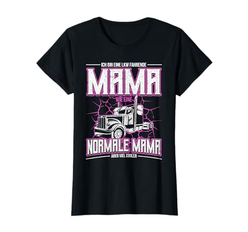 Einzigartiges Trucker Mama Geschenk Lkw-Fahrerin Frauen T-Shirt Einzigartiges Trucker Mama Geschenk Lkw-Fahrerin Frauen T-Shirt von LKW-Fahrerin und Truckerin Geschenk