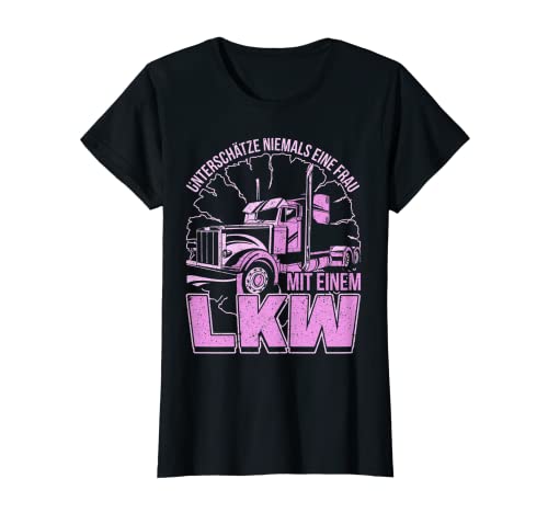 Damen Trucker Frauen - LKW-Fahrerin und Truckerin Geschenk T-Shirt von LKW-Fahrerin und Truckerin Geschenk