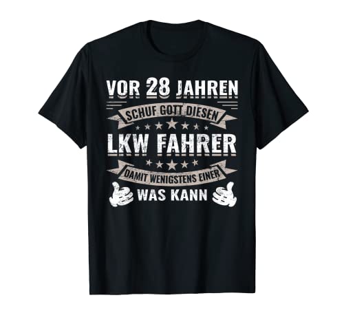 Herren 28 Jahre Fernfahrer Trucker LKW Fahrer Geburtstag T-Shirt von LKW Geschenk zum Geburtstag für Berufskraftfahrer