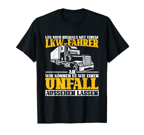 Herren Leg dich niemals mit einem LKW-Fahrer an Trucker Geschenk T-Shirt Herren Leg dich niemals mit einem LKW-Fahrer an Trucker Geschenk T-Shirt von LKW Sprüche für LKW-Fahrer & Trucker Geschenk