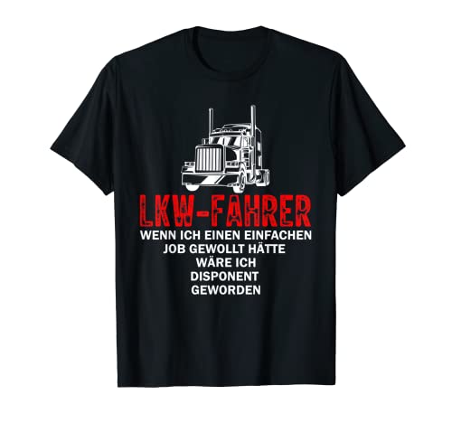 Herren Lustig LKW Fahrer Spruch - Disponenten Witz LKW Trucker T-Shirt Herren Lustig LKW Fahrer Spruch - Disponenten Witz LKW Trucker T-Shirt von LKW Sprüche für LKW-Fahrer & Trucker Geschenk