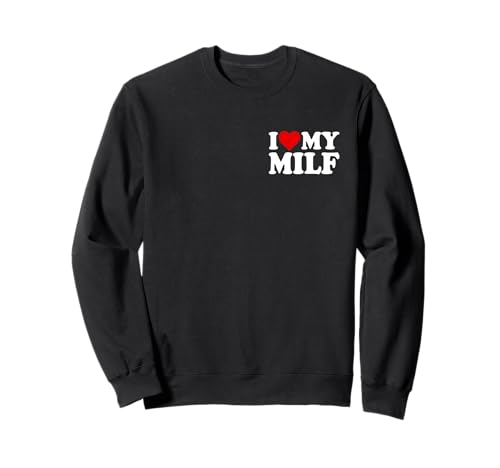 ICH Liebe Herz, Meine Milf, Frau, Mama Sweatshirt ICH Liebe Herz, Meine Milf, Frau, Mama Sweatshirt von LOVE OF MILF AND DILF HEART MATCHING COUPLES TEES