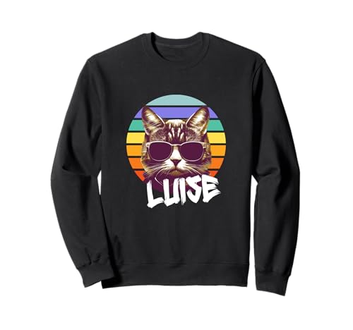LUISE - Schöner Mädchen Name mit lustiger Katze Sweatshirt von LUISE Tochter Enkel Geburtstag Geschenkideen