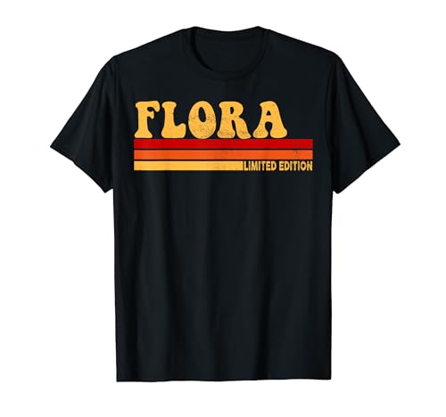 Flora Name Personalisierte Süße Idee Frauen Vintage Flora T-Shirt Flora Name Personalisierte Süße Idee Frauen Vintage Flora T-Shirt von LUXETHREADS