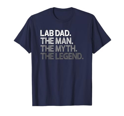 Lab Dad Man The Myth Legend Gift T-Shirt von Lab Dad Gifts