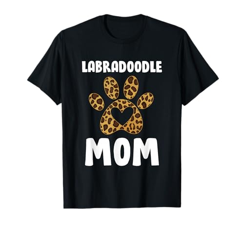 Labradoodle Mom Mama Labradoodle Liebhaber Leopard Doodle Mom T-Shirt Labradoodle Mom Mama Labradoodle Liebhaber Leopard Doodle Mom T-Shirt von Labradoodle Mom Dad - Labradoodle Lover Apparel Co