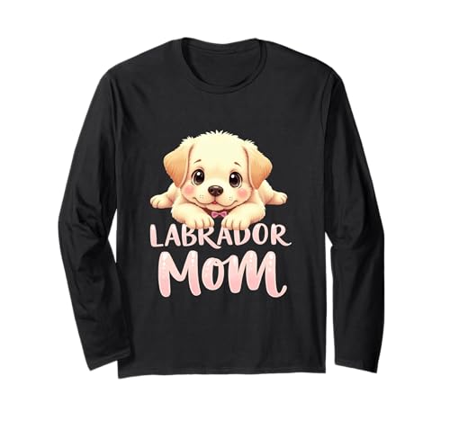 Labrador Mom Dog Lab Mama Süßer Welpe Langarmshirt von Labrador Fun Designs