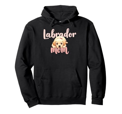 Labrador Mom Dog Lab Mama Süßer Welpe Pullover Hoodie von Labrador Fun Designs