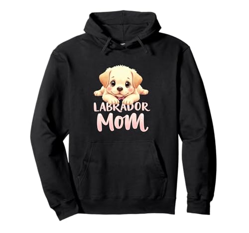 Labrador Mom Dog Lab Mama Süßer Welpe Pullover Hoodie von Labrador Fun Designs