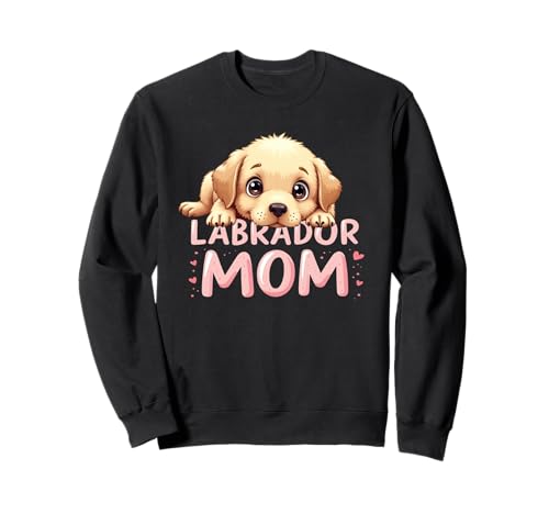 Labrador Mom Dog Lab Mama Süßer Welpe Sweatshirt von Labrador Fun Designs