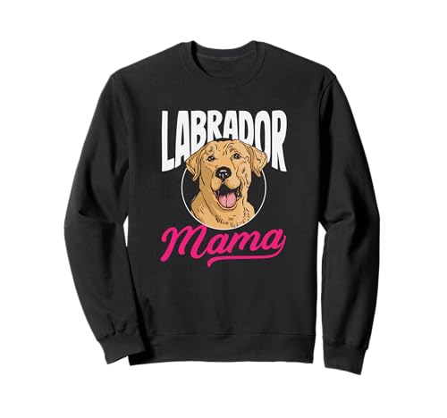 Labrador Mama Lustiges Labrador Sweatshirt Labrador Mama Lustiges Labrador Sweatshirt von Labrador Hunde Sprüche Designs Geschenke
