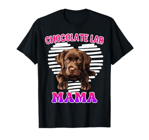 Labrador Retriever CHOCOLATE LAB MOM Labrador Mama T-Shirt Labrador Retriever CHOCOLATE LAB MOM Labrador Mama T-Shirt von Labrador Shirt Geschenk Lustig Labrador Besitzer