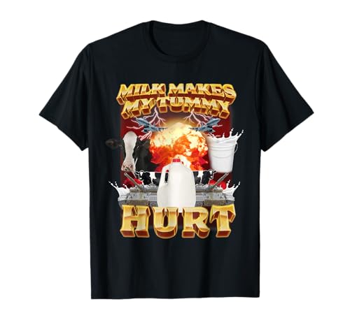 Milch macht meinen Bauch weh Lustiges Meme für Männer Frauen T-Shirt Milch macht meinen Bauch weh Lustiges Meme für Männer Frauen T-Shirt von Lactose Intolerant Shirt for Men woman