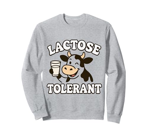 Laktosetolerant für Männer, Frauen, Kinder Sweatshirt Laktosetolerant für Männer, Frauen, Kinder Sweatshirt von Lactose Tolerant