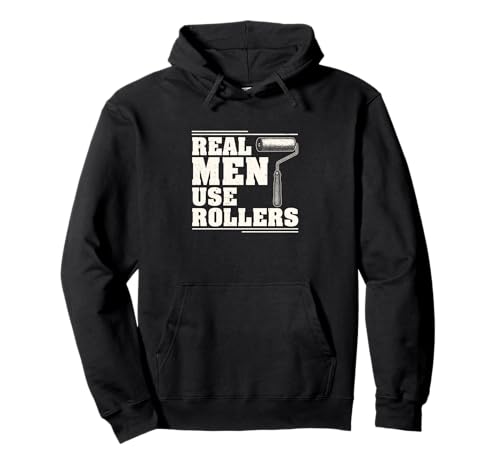 Echte Männer benutzen Rollers House Paint Paint Whisperer Pullover Hoodie von Ladder And Paint Roller Legends