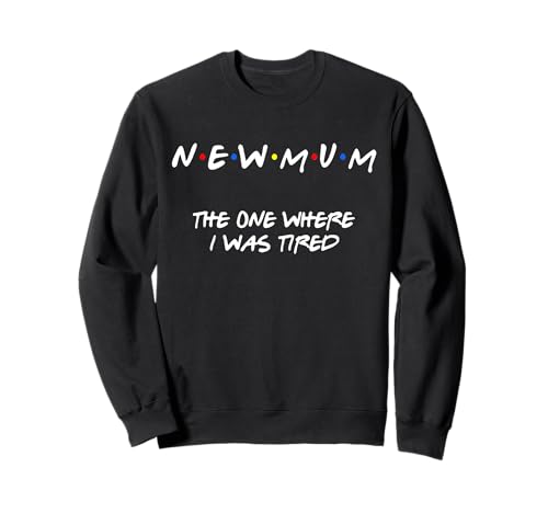Friends New Mom Shirt First Mothers Day 2022 Damen Herren Sweatshirt Friends New Mom Shirt First Mothers Day 2022 Damen Herren Sweatshirt von Ladies Friends Happy Mothers Day New Mom Good Tee