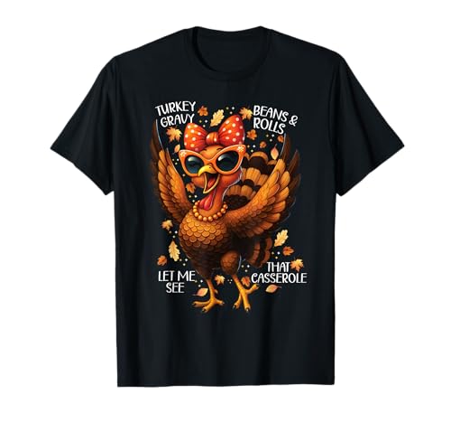 Truthahn Sauce Bohnen Brötchen Auflauf Damen Lustig Thanksgiving T-Shirt Truthahn Sauce Bohnen Brötchen Auflauf Damen Lustig Thanksgiving T-Shirt von Lady Turkey Pumpkin Spice Funny Thanksgiving Gifts