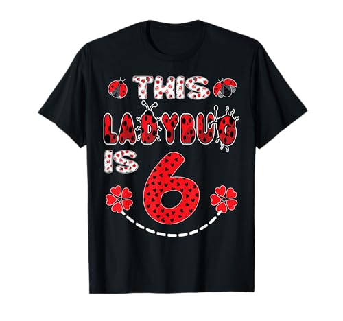 Dieser Marienkäfer ist 6 Jahre alt — 6. Geburtstag, Mädchen, Familie, Marienkäfer. T-Shirt von LadyBug Birthday Party Supplies Decorations Shirt