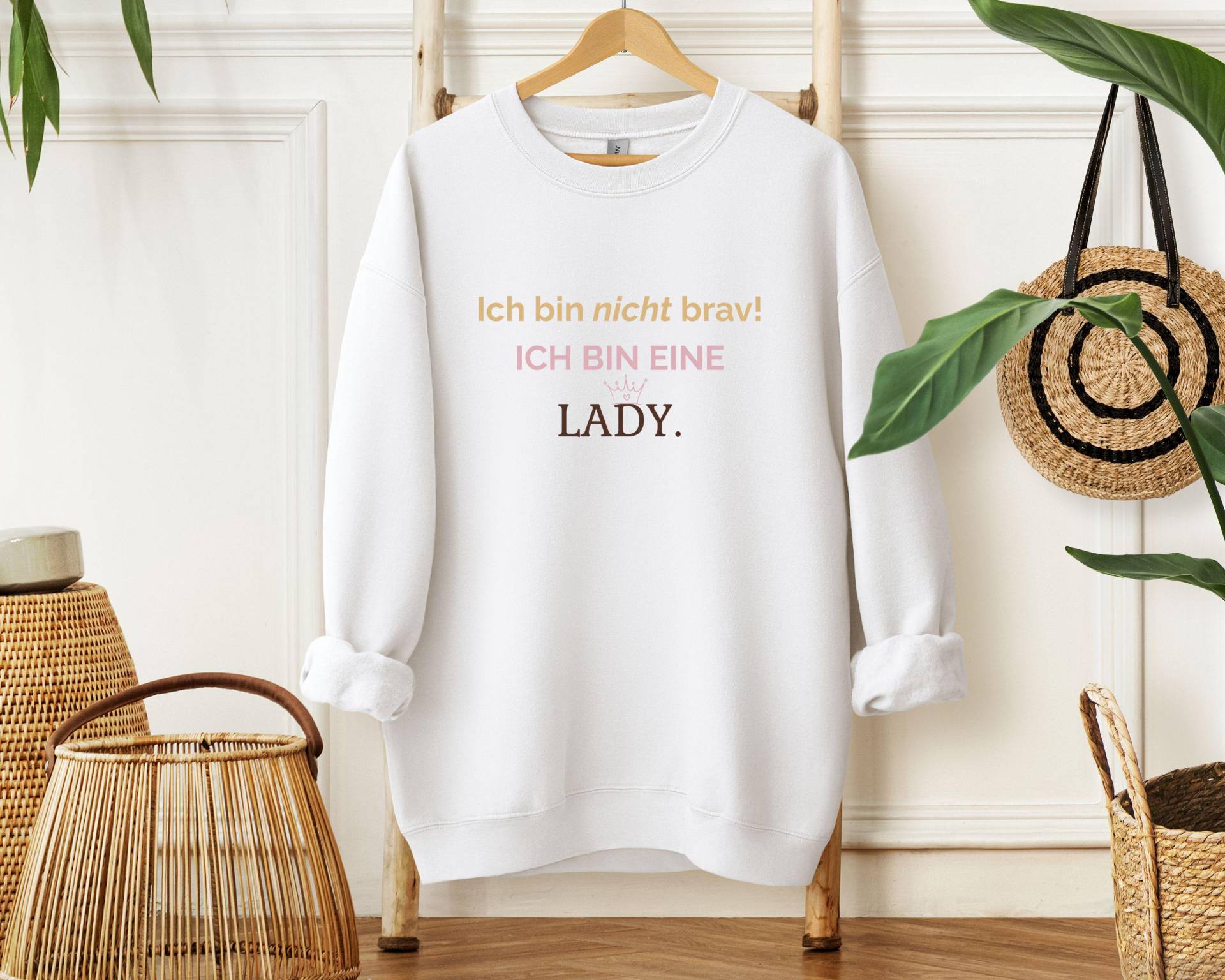Ich Bin Nicht Brav Eine Lady, Statement Sweatshirt Damen | Ladys Club Empowerment Pullover, Selbstliebe, Achtsamkeit, Geschenk von LadysClub