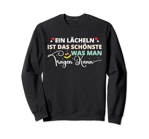 Ein Lächeln Ist Das Schönste Was Man Tragen Kann Sweatshirt Ein Lächeln Ist Das Schönste Was Man Tragen Kann Sweatshirt von Lächeln gutes Gefühl Optimismus Sprüche here