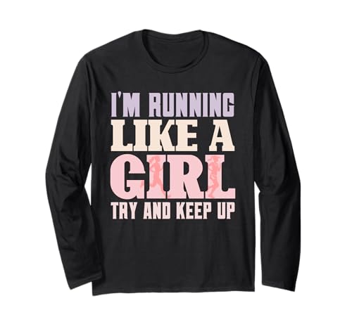 Läuferin I'M RUNNING LIKE A GIRL TRY TO KEEP UP Lustiges Langarmshirt von Läuferin Geschenk Joggen Shirt Laufen Frauen