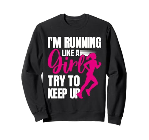 Läuferin I'M RUNNING LIKE A GIRL TRY TO KEEP UP Lustiges Sweatshirt von Läuferin Geschenk Joggen Shirt Laufen Frauen