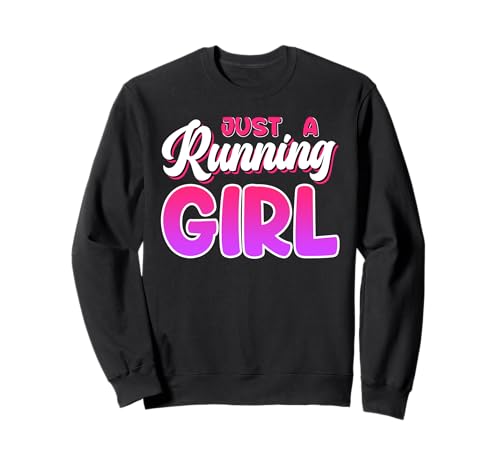 Läuferin JUST A RUNNING GIRL Laufen Lustiges Joggerin Sweatshirt von Läuferin Geschenk Joggen Shirt Laufen Frauen