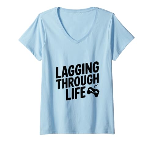Damen Lagging Through Life Gaming Humor für Gamer T-Shirt mit V-Ausschnitt Damen Lagging Through Life Gaming Humor für Gamer T-Shirt mit V-Ausschnitt von Lagging Through Life Gaming Humor for Gamers