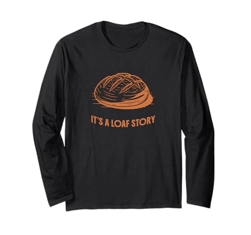 Eine Laibgeschichte Sauerteigbrotliebhaber für Frauen backen Langarmshirt Eine Laibgeschichte Sauerteigbrotliebhaber für Frauen backen Langarmshirt von Laib Story Sauerteigbrotliebhaber Frauen backen