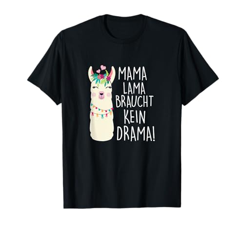 Mama Lama Braucht Kein Drama Mutter Tochter Muttertag Alpaka T-Shirt von Lamaliebhaber & Niedliche Sprüche