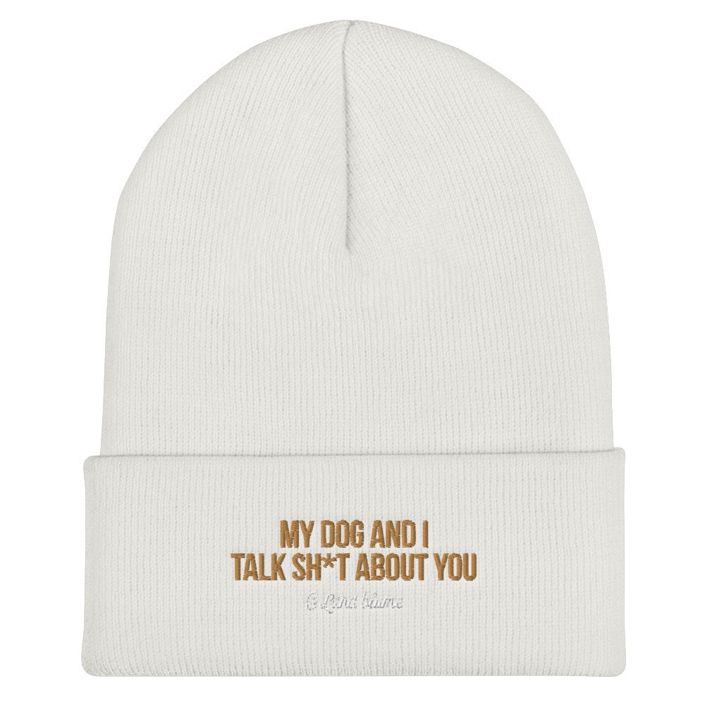 Mütze "My Dog & I Talk Sht About You" Mütze "My Dog & I Talk Sht About You" von Landblume
