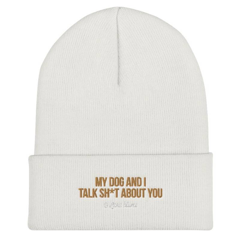 Mütze "My Dog & I Talk Sht About You" Mütze "My Dog & I Talk Sht About You" von Landblume