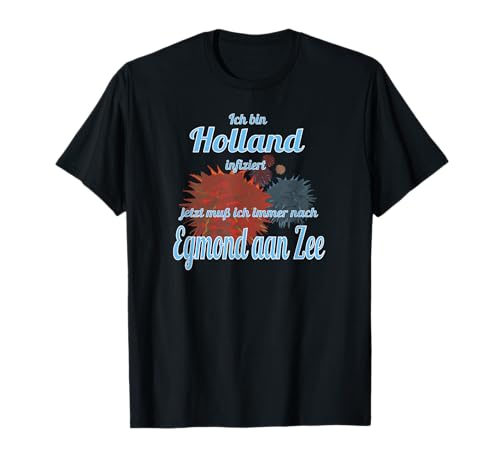 Egmond aan Zee Holland Urlaub T-Shirt Herren Damen Kind T-Shirt Egmond aan Zee Holland Urlaub T-Shirt Herren Damen Kind T-Shirt von Landschaft Shirts von Reinhard