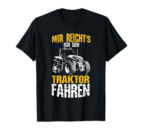 Mir reichts ich geh Traktor fahren | Trecker Kinder Jungen T-Shirt Mir reichts ich geh Traktor fahren | Trecker Kinder Jungen T-Shirt von Landwirt Bauer Farmer Traktor Geschenk Sprüche