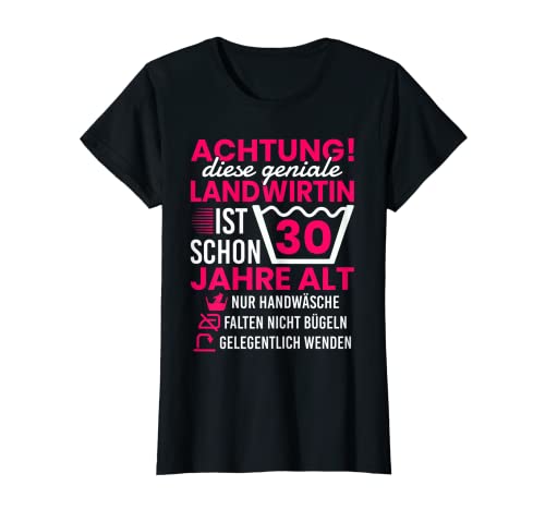 Damen Landwirtin 30. Geburtstag 30 Jahre alt Bäuerin T-Shirt Damen Landwirtin 30. Geburtstag 30 Jahre alt Bäuerin T-Shirt von Landwirt Geburtstag Geschenk Sprüche