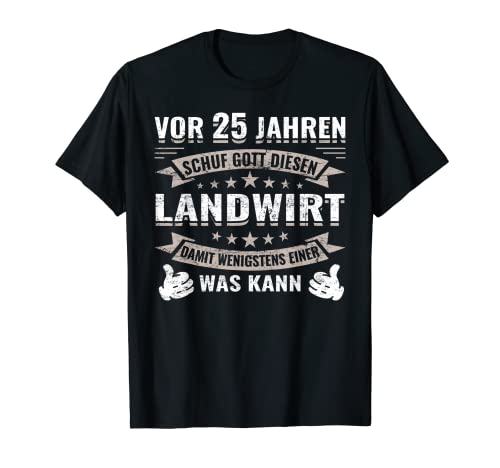 Herren 25 Geburtstag Landwirtschaft Traktor Treckerfahrer Bauernhof T-Shirt Herren 25 Geburtstag Landwirtschaft Traktor Treckerfahrer Bauernhof T-Shirt von Landwirt Geburtstag Geschenk Traktorfahrer Trecker