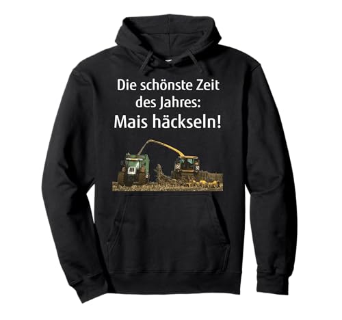 Mais häckseln Landwirt Bauer Lohner Silo fahren Geschenk Pullover Hoodie von Landwirt T-Shirts und Bekleidung Bauer nordishland