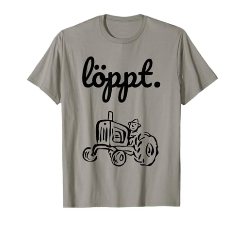 Trecker Landwirt Bauer Landwirtschaft plattdeutsch löppt T-Shirt von Landwirt T-Shirts und Bekleidung Bauer nordishland