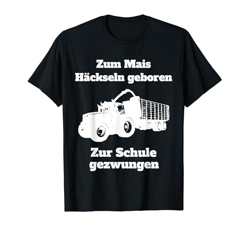 Landwirt Bauer Lohner Mais häckseln Kinder Schule Geschenk T-Shirt von Landwirt T-Shirts und Bekleidung Bauer nordishland