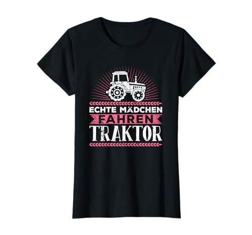Echte Mädchen Fahren Traktor Trecker Landwirtin T-Shirt Echte Mädchen Fahren Traktor Trecker Landwirtin T-Shirt von Landwirt Bauernhof